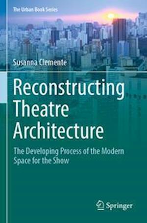 Reconstructing Theatre Architecture