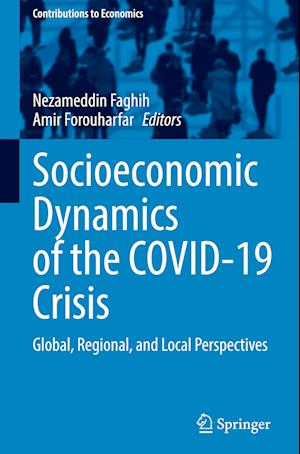 Socioeconomic Dynamics of the COVID-19 Crisis