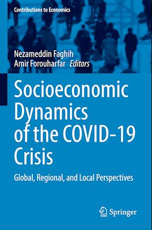 Socioeconomic Dynamics of the COVID-19 Crisis