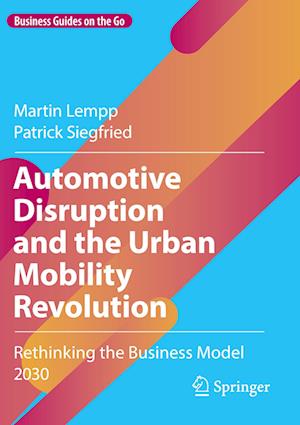 Automotive Disruption and the Urban Mobility Revolution