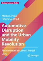 Automotive Disruption and the Urban Mobility Revolution