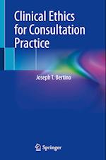 Clinical Ethics for Consultation Practice