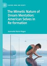 The Mimetic Nature of Dream Mentation: American Selves in Re-formation