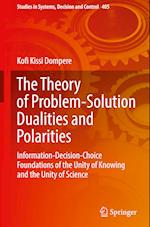 The Theory of Problem-Solution Dualities and Polarities