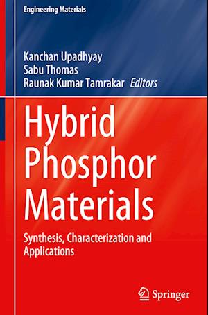 Hybrid Phosphor Materials : Synthesis, Characterization and Applications