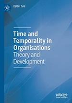 Time and Temporality in Organisations