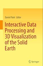 Interactive Data Processing and 3D Visualization of the Solid Earth