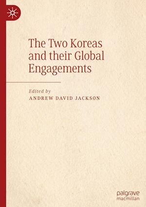 The Two Koreas and their Global Engagements