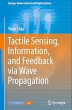Tactile Sensing, Information, and Feedback via Wave Propagation 