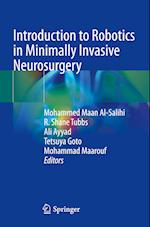 Introduction to Robotics in Minimally Invasive Neurosurgery