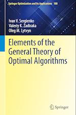 Elements of the General Theory of Optimal Algorithms