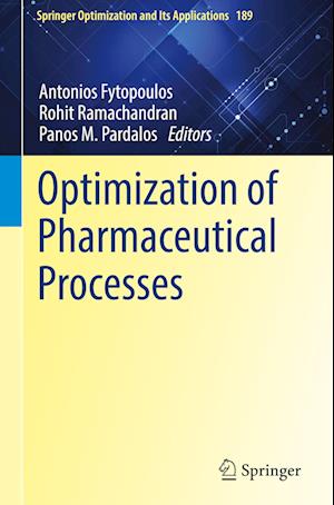 Optimization of Pharmaceutical Processes