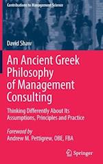 An Ancient Greek Philosophy of Management Consulting