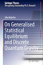 On Generalised Statistical Equilibrium and Discrete Quantum Gravity 