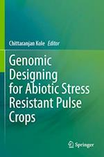 Genomic Designing for Abiotic Stress Resistant Pulse Crops