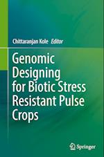 Genomic Designing for Biotic Stress Resistant Pulse Crops 