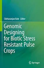 Genomic Designing for Biotic Stress Resistant Pulse Crops