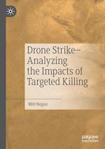 Drone Strike-Analyzing the Impacts of Targeted Killing