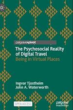 The Psychosocial Reality of Digital Travel