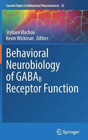 Behavioral Neurobiology of GABAB Receptor Function