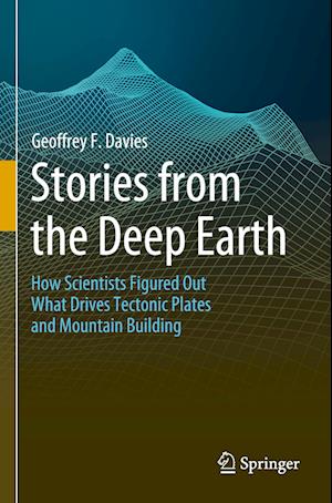 Stories from the Deep Earth