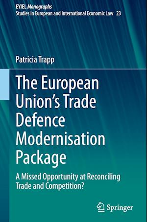 The European Union’s Trade Defence Modernisation Package