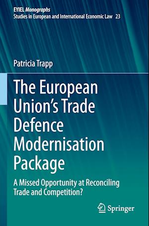 The European Union’s Trade Defence Modernisation Package