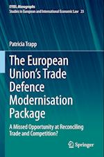 The European Union’s Trade Defence Modernisation Package