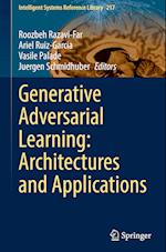 Generative Adversarial Learning: Architectures and Applications 