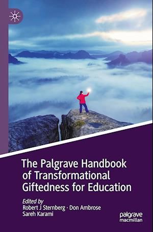 The Palgrave Handbook of Transformational Giftedness for Education