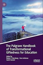 The Palgrave Handbook of Transformational Giftedness for Education