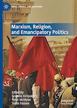 Marxism, Religion, and Emancipatory Politics