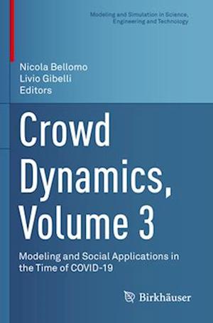 Crowd Dynamics, Volume 3