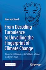 From Decoding Turbulence to Unveiling the Fingerprint of Climate Change