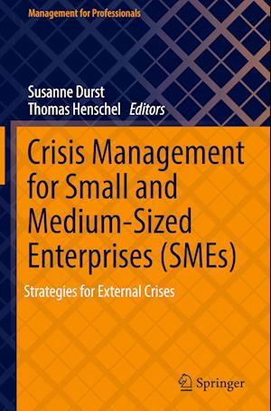 Crisis Management for Small and Medium-Sized Enterprises (SMEs)