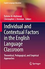 Individual and Contextual Factors in the English Language Classroom