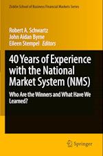 40 Years of Experience with the National Market System (NMS)