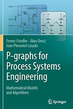 P-graphs for Process Systems Engineering