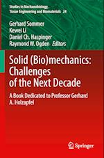 Solid (Bio)mechanics: Challenges of the Next Decade