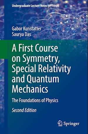 A First Course on Symmetry, Special Relativity and Quantum Mechanics