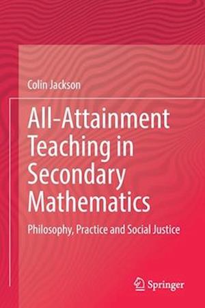 All-Attainment Teaching in Secondary Mathematics