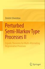 Perturbed Semi-Markov Type Processes II