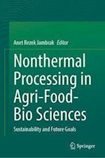 Nonthermal Processing in Agri-Food-Bio Sciences