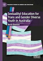 Sex(uality) Education for Trans and Gender Diverse Youth in Australia 