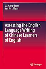 Assessing the English Language Writing of Chinese Learners of English 