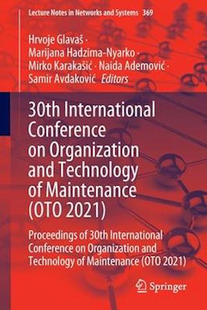 30th International Conference on Organization and Technology of Maintenance (OTO 2021)