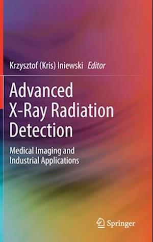 Advanced X-Ray Radiation Detection: