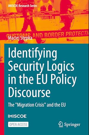 Identifying Security Logics in the EU Policy Discourse