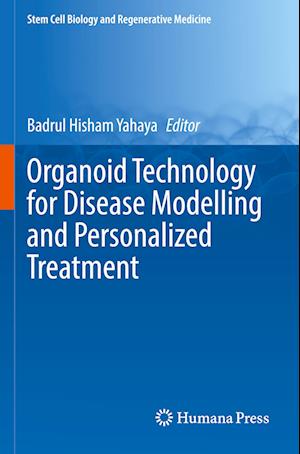 Organoid Technology for Disease Modelling and Personalized Treatment