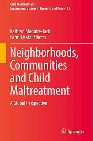 Neighborhoods, Communities and Child Maltreatment